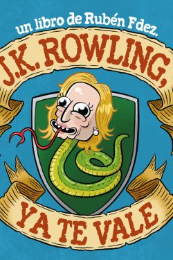 J. K. ROWLING, YA TE VALE.