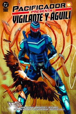 Pacificador Presenta: Vigilante y Águili