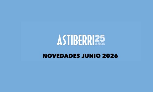 Novedades de Astiberri Ediciones de junio de 2026