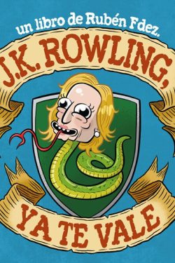 J. K. Rowling ya te vale