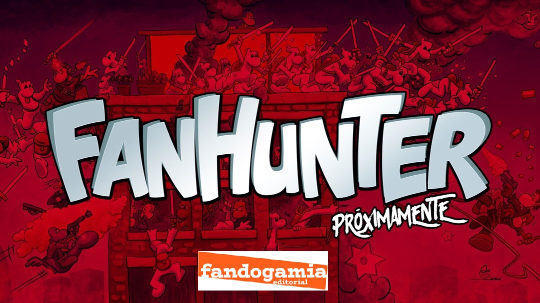 Fandogamia Editorial anuncia que recuperará el material de Fanhunter
